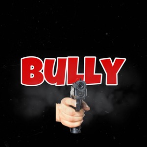 Bully (Explicit)