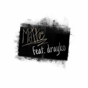 Matte Black (feat. Drayko) [Explicit]