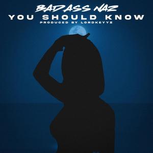 You Should Know (Explicit)