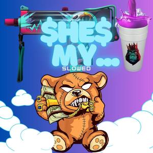 She's My... Slowed (feat. Arapahoe T.R.U.E.S, Flo, Milli, MoneyMike, Paper Route Clicc, Playas Association, ESL Chopo & Lil-E-Locced Insane) [Slowed] [Explicit]