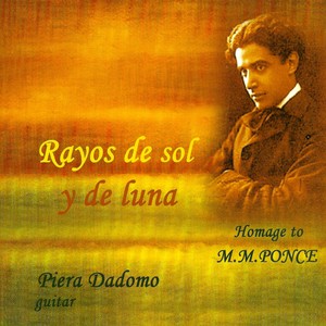 Rayos de Sol y de Luna (Homage to M. M. Ponce)