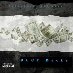 Blue Bucks (Explicit)