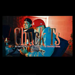 Chuck Ts (feat. East Bonanza Kingz & Chris Guero) [Explicit]