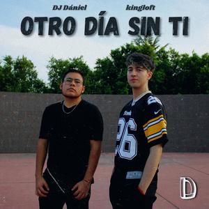 Otro Día Sin Ti (feat. Kingloft)