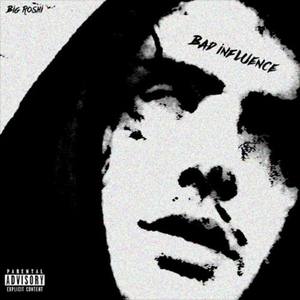 Bad Influence +D i R T