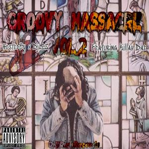 Groovy Massacre, Vol. 2 (feat. Killah Dae & Dj LES) (Explicit)