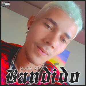 Cara de Bandido (Explicit)