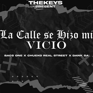 La Calle Se Hizo Mi Vicio (Explicit)