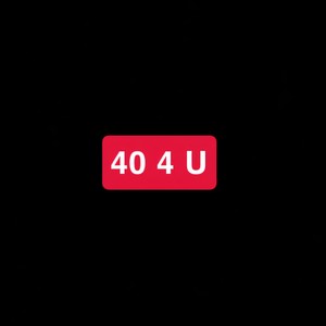 40 4 U (Explicit)