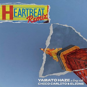 HEART BEAT (feat. CHICO CARLITO & ELIONE) (Remix|Explicit)
