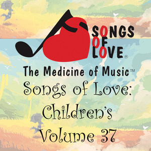 Songs of Love: Children's, Vol. 37