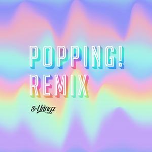 Popping! Remix