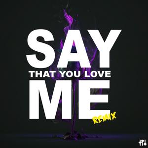 SAY THAT U LOVE ME (Mvd Funk Remix)