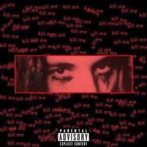 Kill Me EP (Explicit)