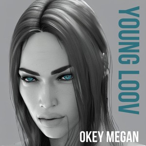 OKEY MEGAN (Explicit)