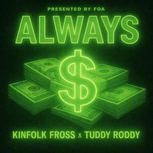 Always (feat. Tuddy Roddy) (Explicit)