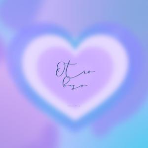 Otro Beso (Explicit)