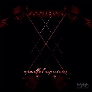 Malcom X: A Soulful Experience (Explicit)