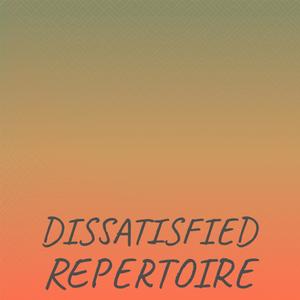 Dissatisfied Repertoire