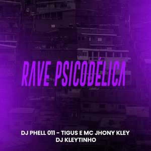 Rave Psicodélica (Explicit)