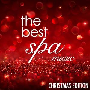 The Best Spa Music: Top Christmas New Age Lullabies taken from the Best Spas in the World to help yo