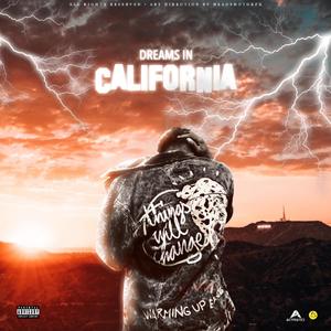 Dreams In California (Explicit)