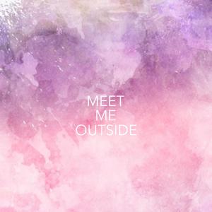 Meet Me Outside (feat. James Kaye)