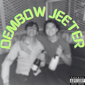 Dembow Jeeter (Explicit)