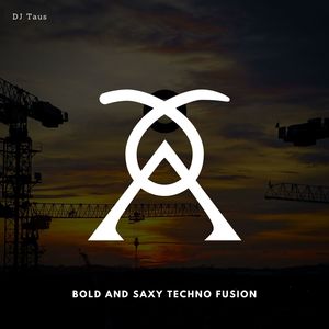 Bold And Saxy Techno Fusion (Original Mix)