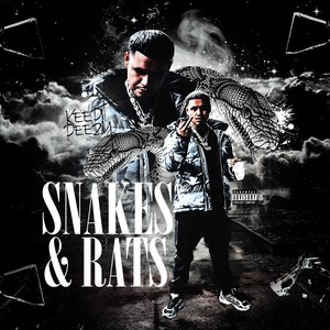 Snakes & Rats (Explicit)