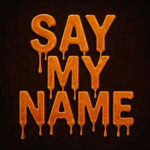 Say My Name