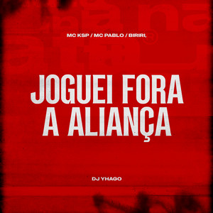 Joguei Fora a Aliança (Explicit)