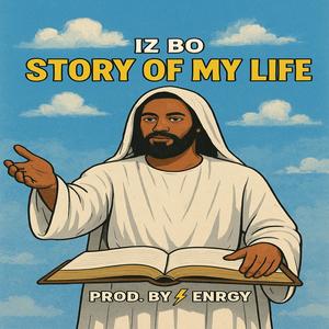 Story Of My Life (feat. Iz Bo) (Explicit)
