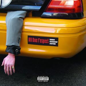 ALL DUE RESPECT (feat. ICECOLDBISHOP & LIFEOFTHOM) (Explicit)