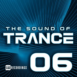 The Sound Of Trance, Vol. 06