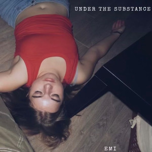 Under the Substance (Explicit)