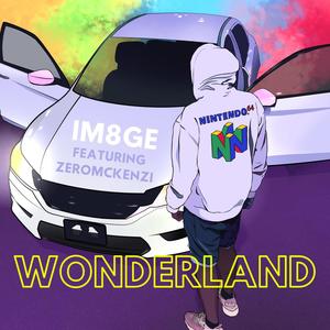 Wonderland(feat. Zero Mckenzi) (Explicit)