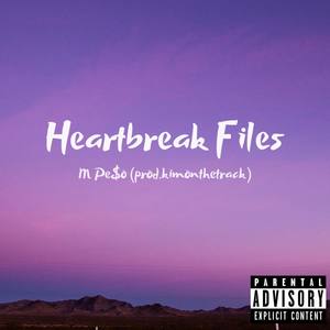 Heartbreak Files (Explicit)