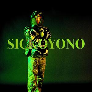 SICKOYONO (Explicit)