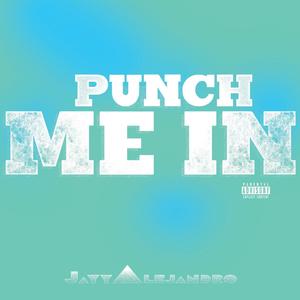 Punch Me In (Explicit)