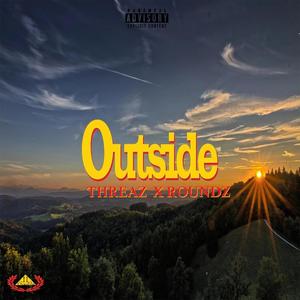 Outside (feat. Roundz) [Explicit]