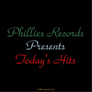 Philles Records Presents Today's Hits (All Tracks Remastered 2015)