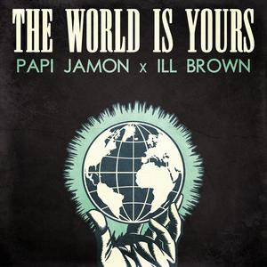 The World Is Yours (Explicit)