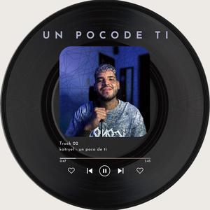 Un poco de ti (Explicit)