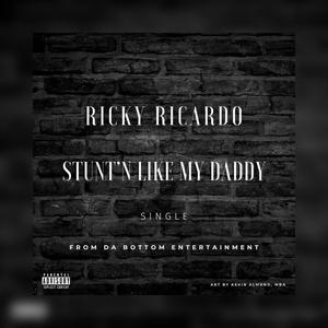 Stunt'n like my daddy (Explicit)