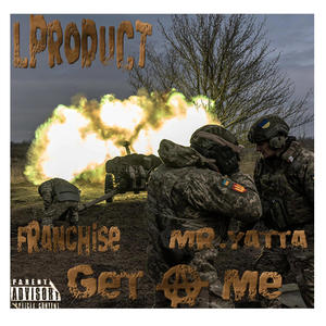 Get at Me (feat. Franchise & Mr. Yatta) [Explicit]