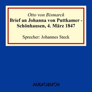 Brief an Johanna von Puttkamer - Schönhausen, 4. März 1847