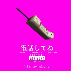 Hit My Phone(feat. Spooky Fire & Run N' Gun) (Explicit)