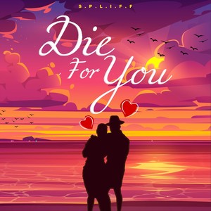 Die for You