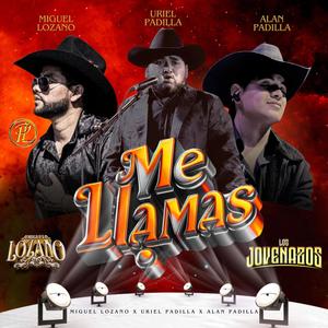 Me Llamas (feat. Alan Padilla, Uriel Padilla & Los Jovenazos)
